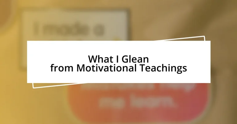 What I Glean from Motivational Teachings