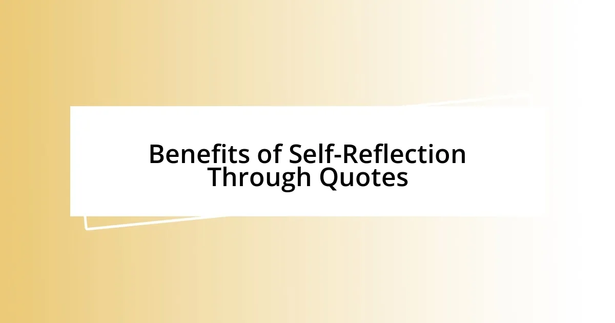 Benefits of Self-Reflection Through Quotes