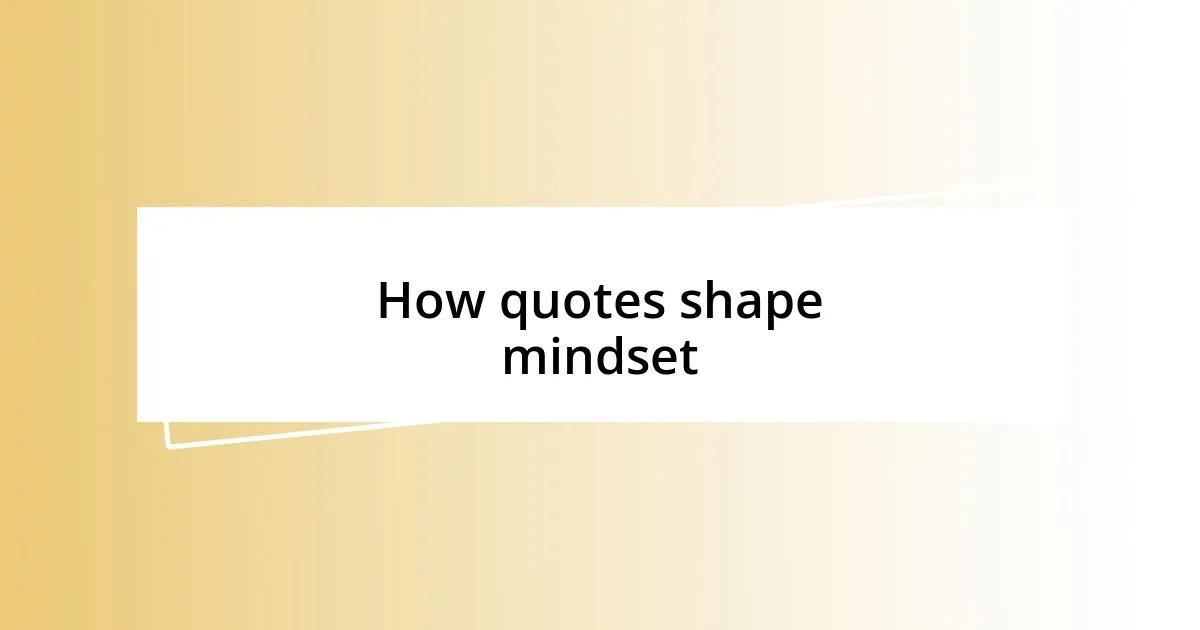 How quotes shape mindset