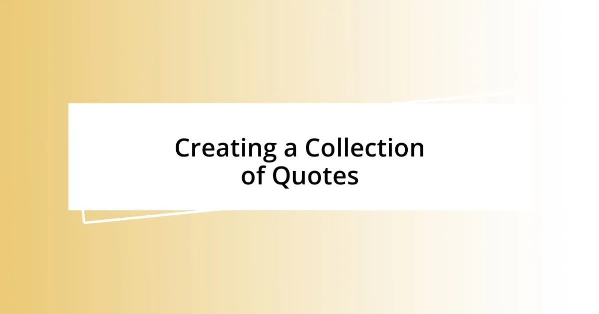 Creating a Collection of Quotes