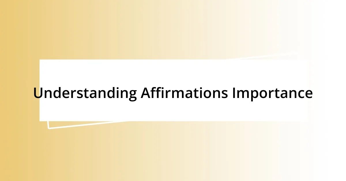 Understanding Affirmations Importance