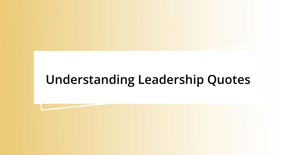 Understanding Leadership Quotes