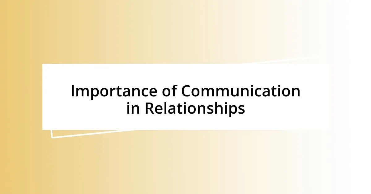 Importance of Communication in Relationships