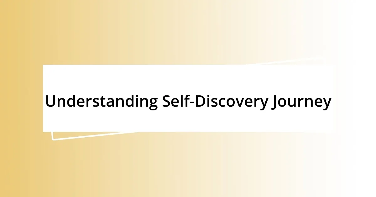 Understanding Self-Discovery Journey