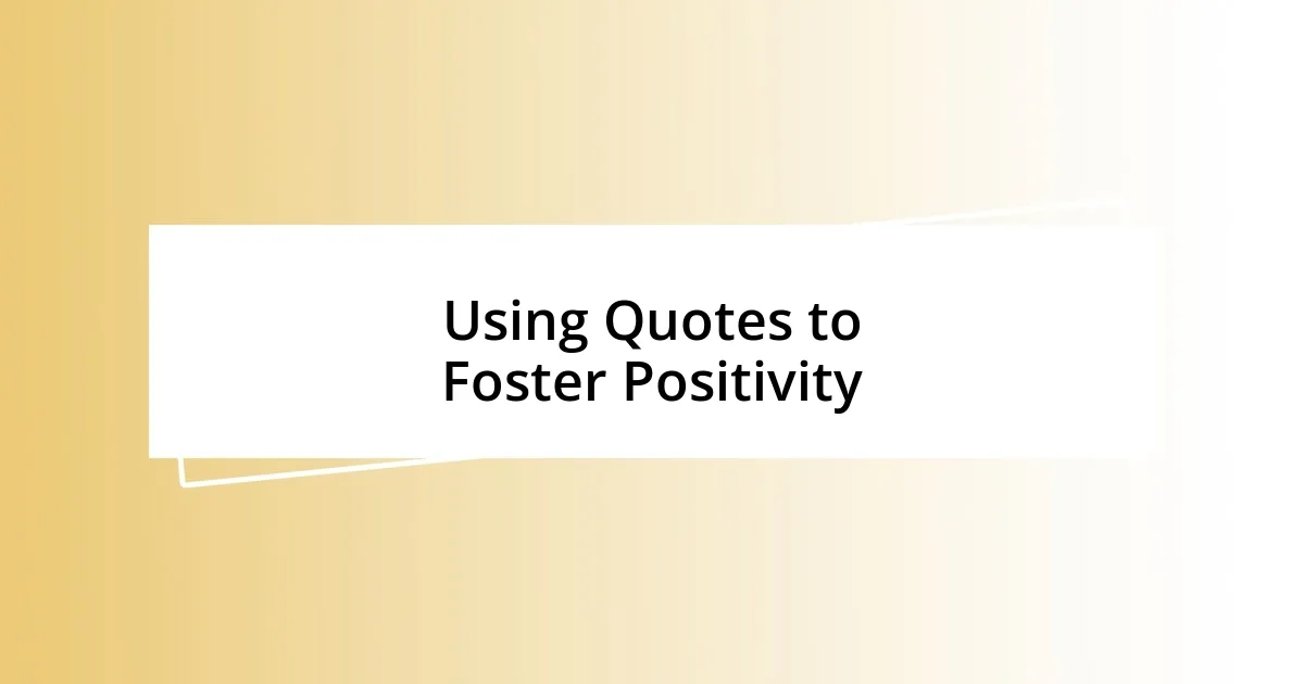 Using Quotes to Foster Positivity