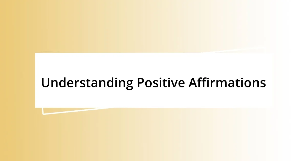 Understanding Positive Affirmations